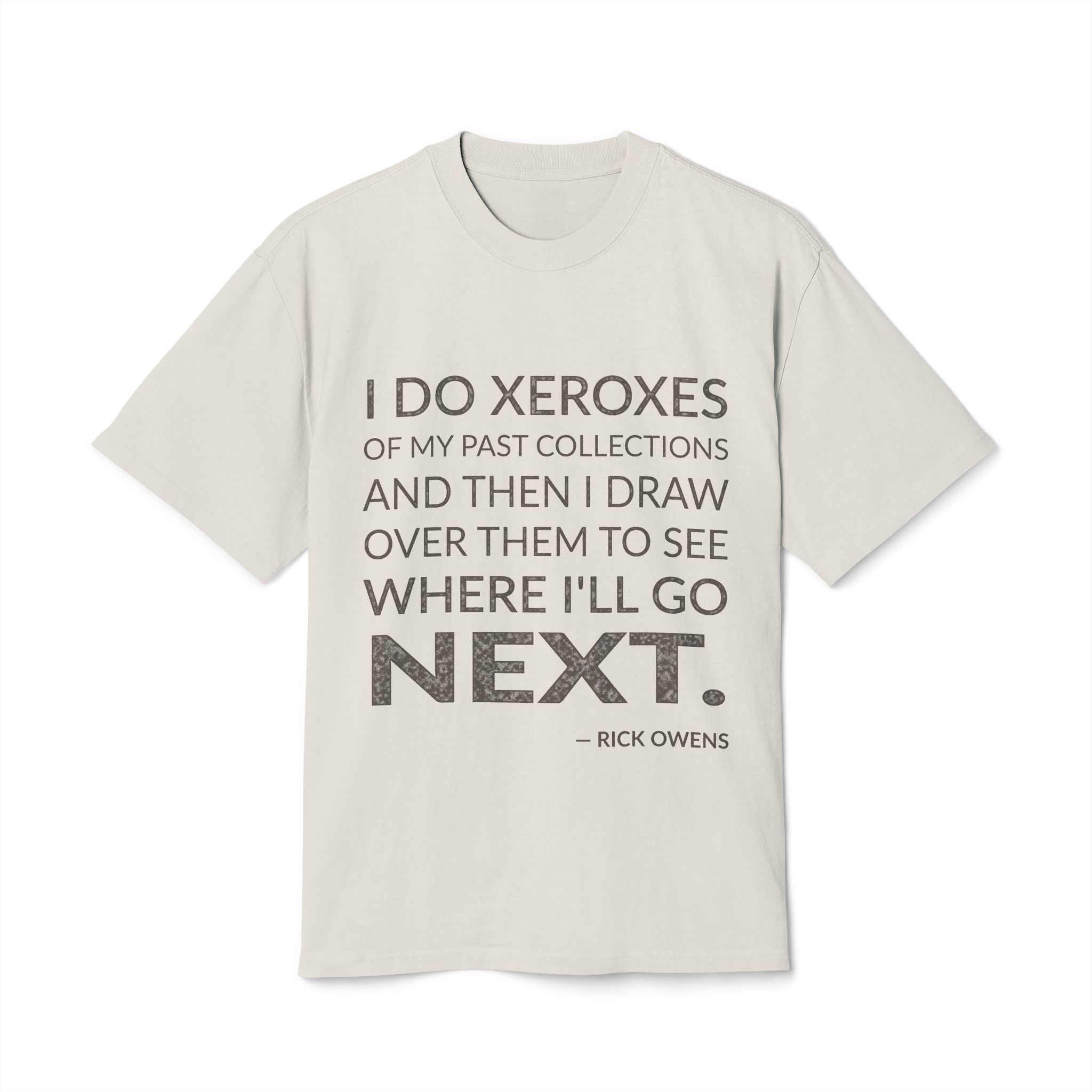 'I do Xeroxes of my past collections and then I draw over them to see where I'll go next.'