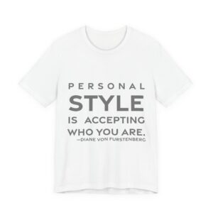 'Personal Style is Accepting Who You Are' — Diane von Fürstenberg Quote Tee | RQuéV Typographic Statement Tee — Classic Tee
