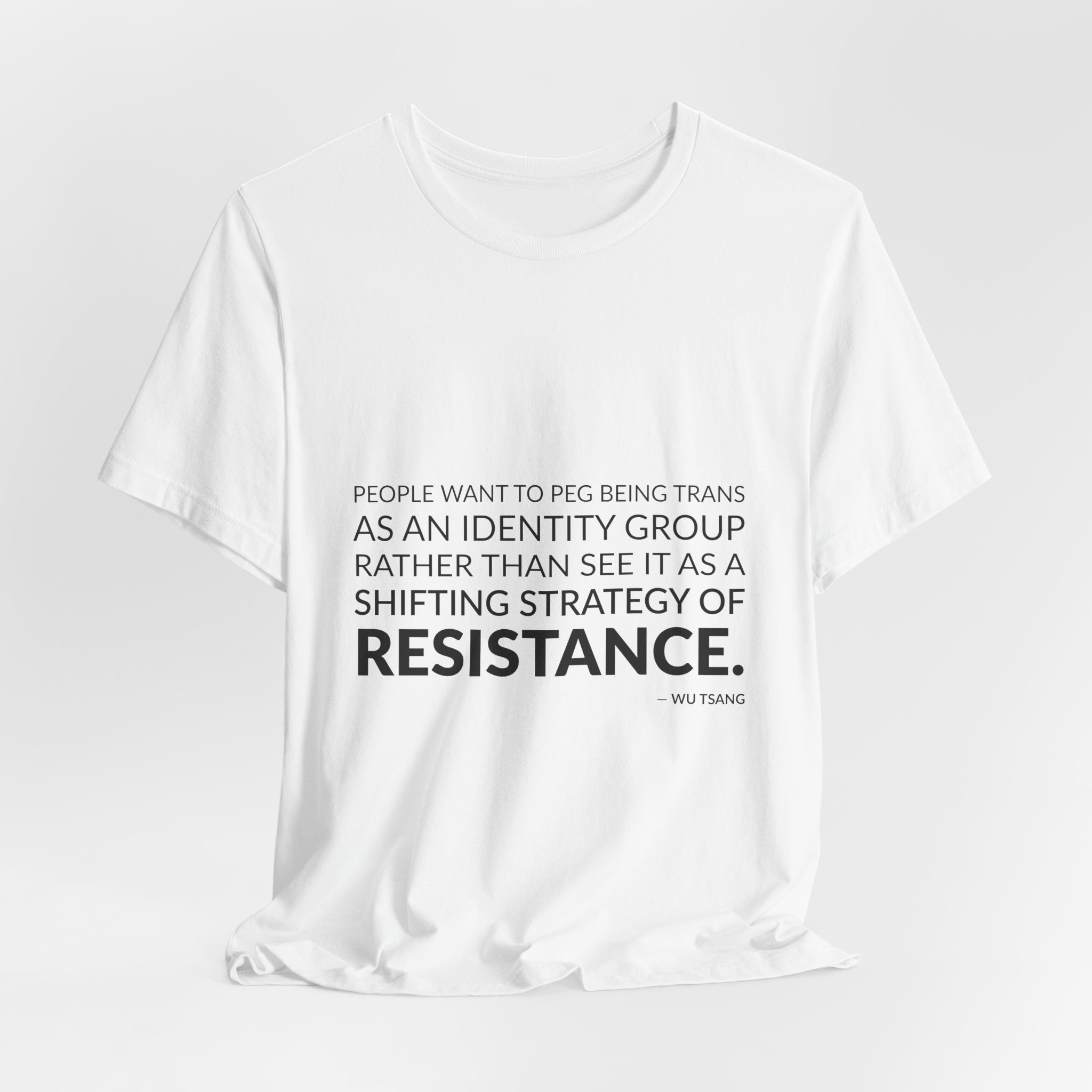 'People Want to Peg Being' — Wu Tsang Quote Tee | Wear Words Typographic Statement Tee — Classic Tee - Image 3