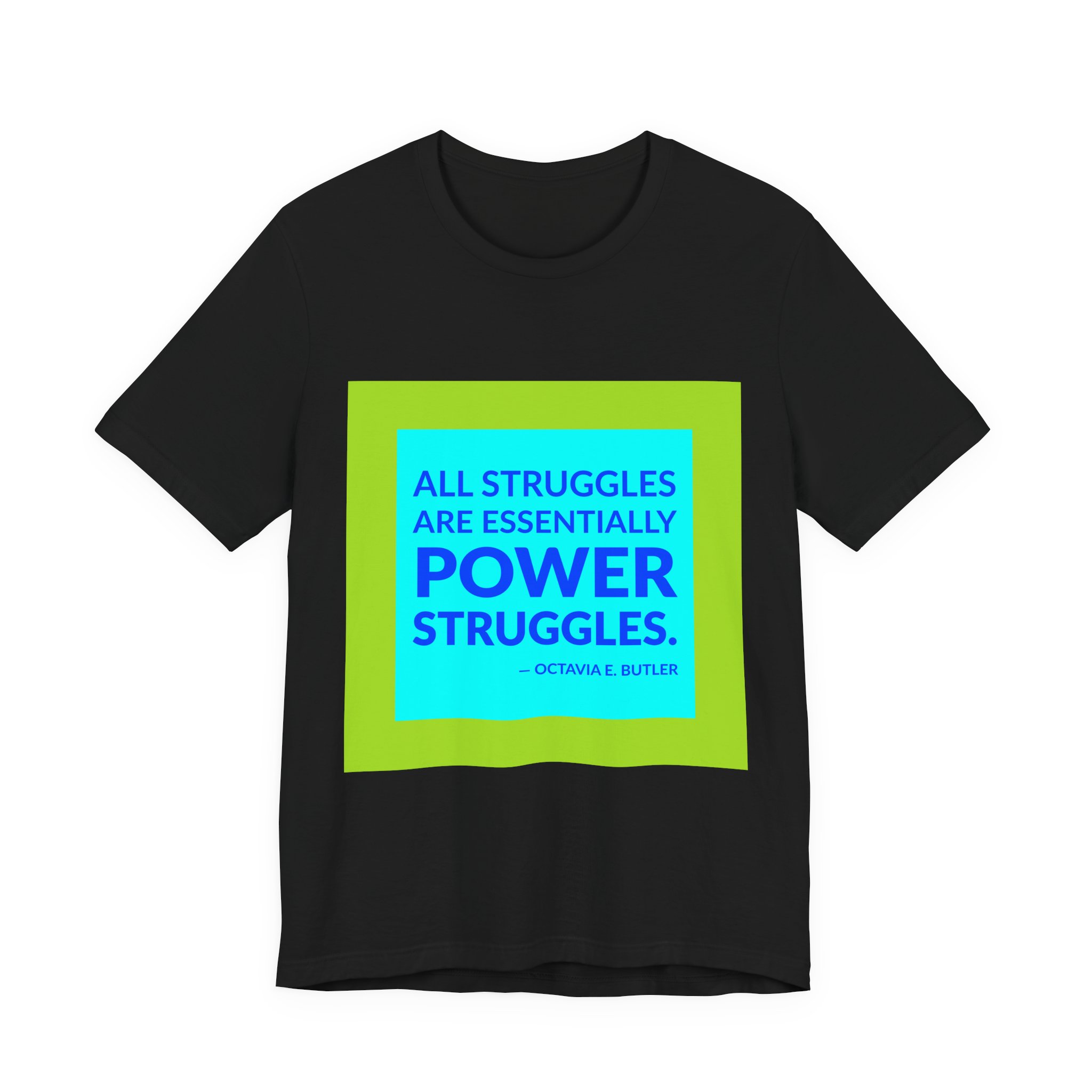 'All Struggles Are Essentially Power Struggles' — Octavia E. Butler Quote Tee | RQuéV Typographic Statement Tee — Classic Tee - Image 8