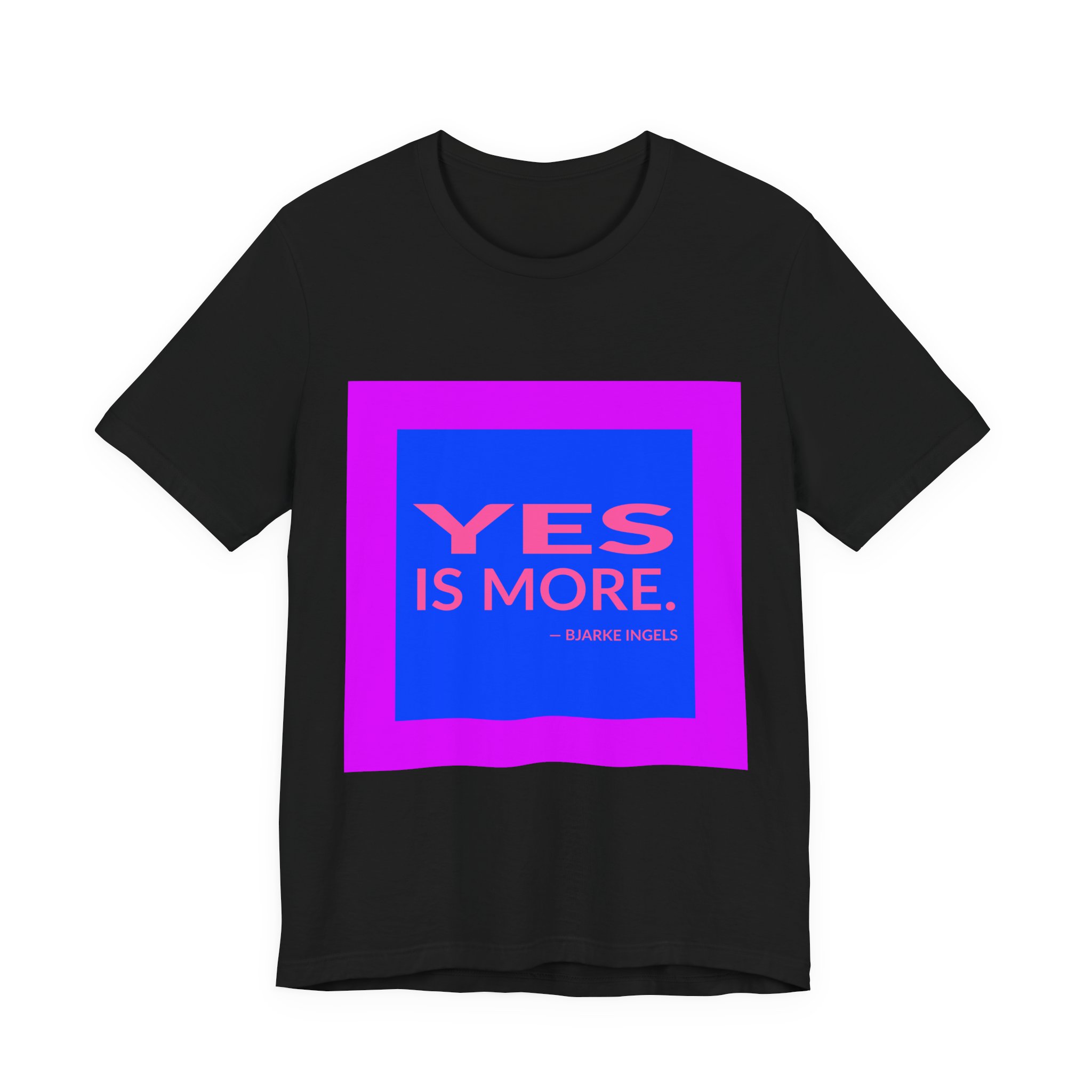 'Yes is More' — Bjarke Ingels Quote Tee | RQuéV Typographic Statement Tee — Classic Tee - Image 6