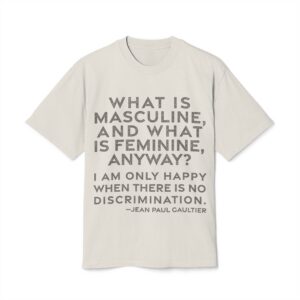 'What is Masculine, and What' — Jean Paul Gaultier Quote Tee | RQuéV Typographic Statement Tee — Oversized Tee