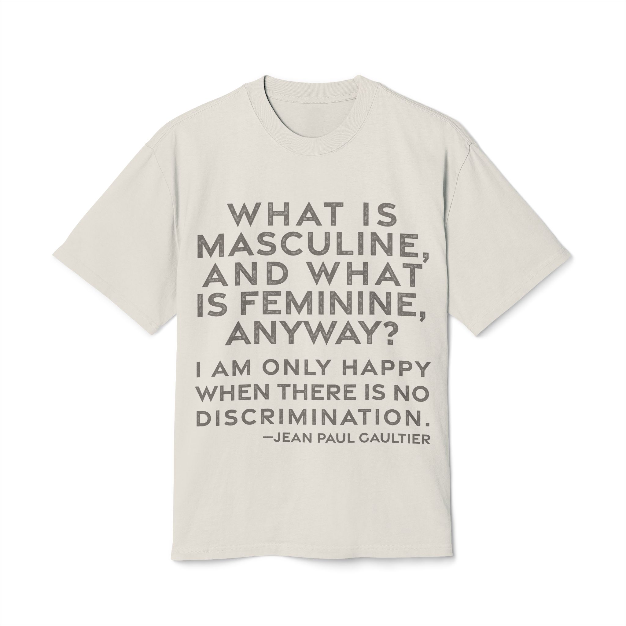 'What is Masculine, and What' — Jean Paul Gaultier Quote Tee | RQuéV Typographic Statement Tee — Oversized Tee