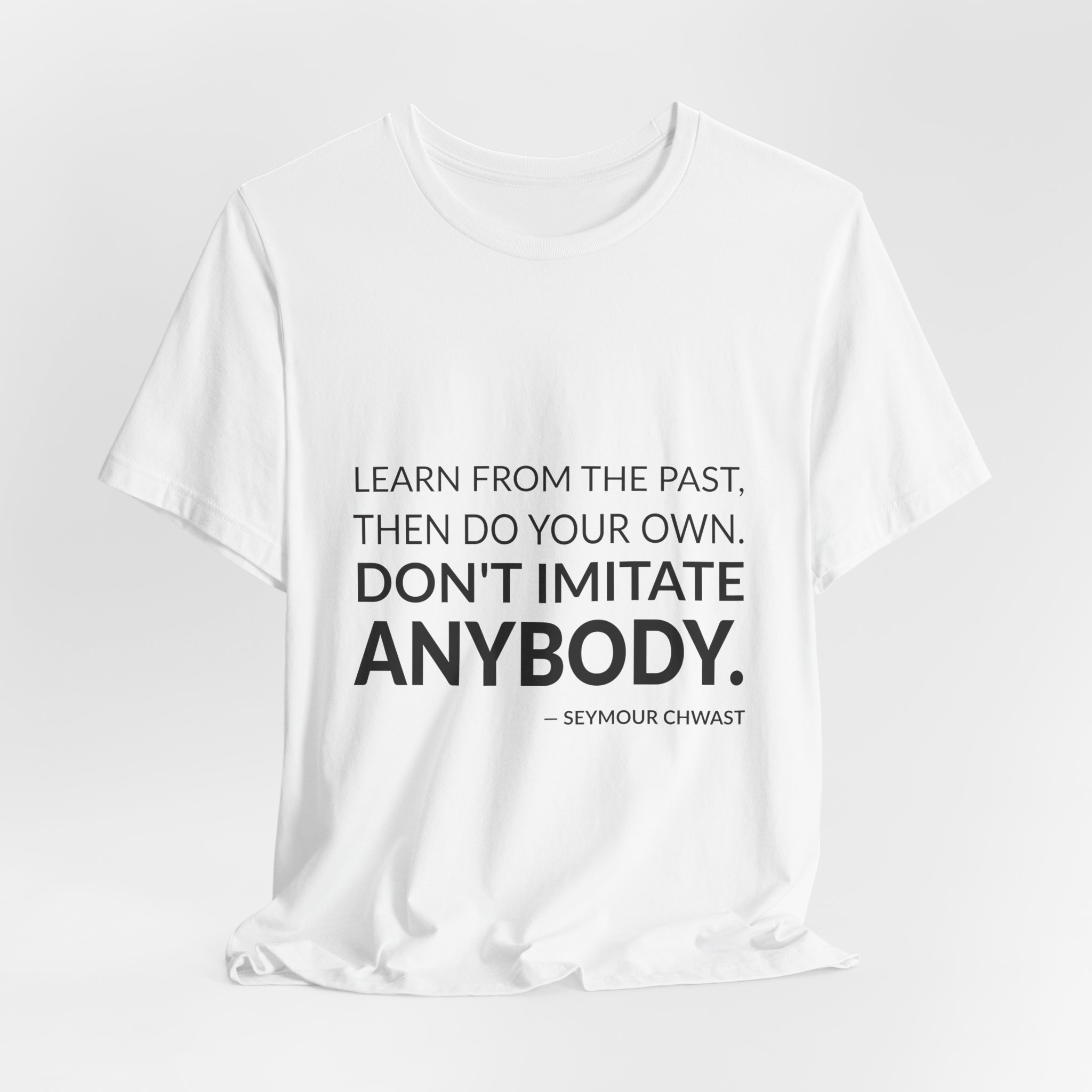 'Don't Imitate Anybody' — Seymour Chwast Quote Tee | RQuéV Black-on-White Literary Tee — Classic Tee - Image 6