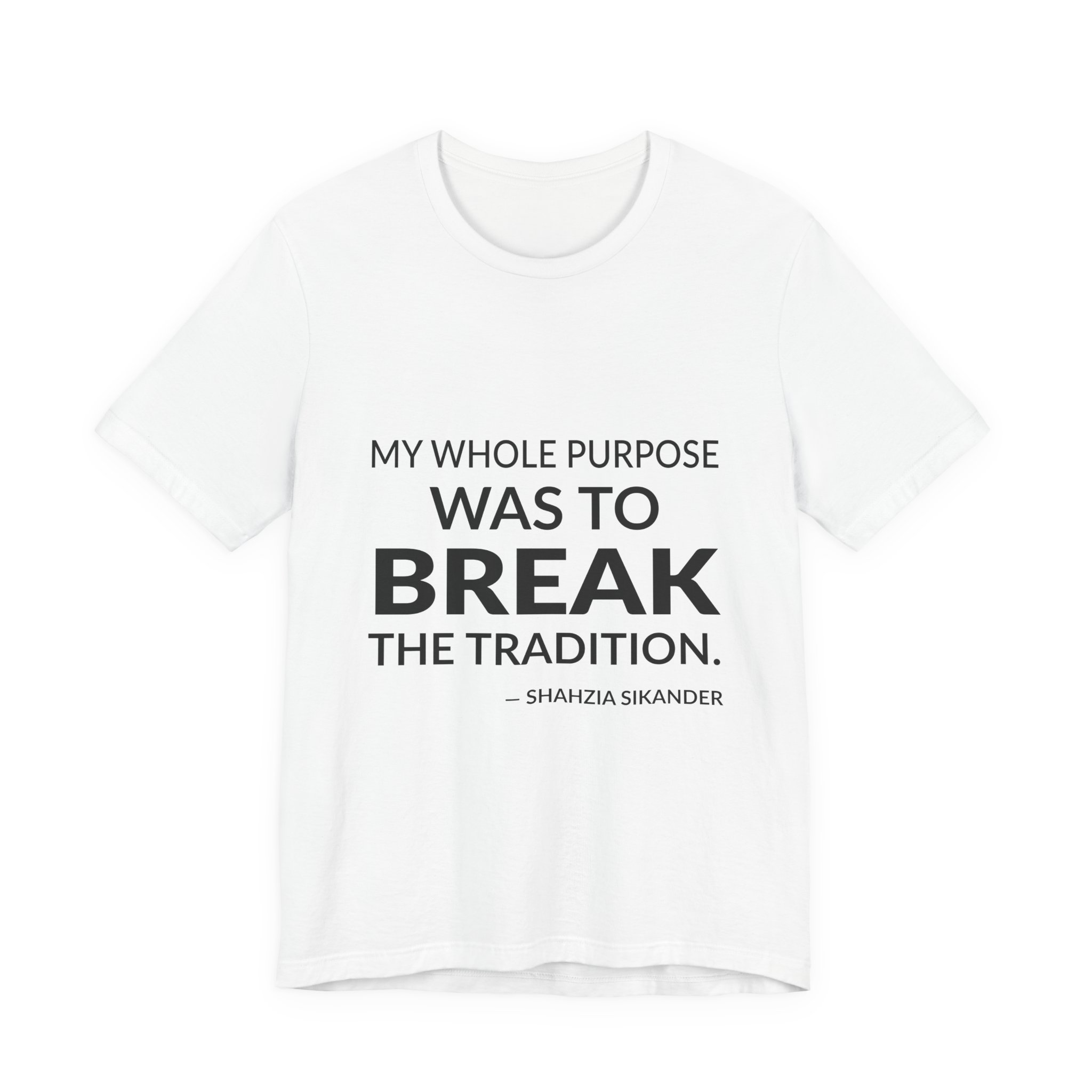 'My Whole Purpose Was to' — Shahzia Sikander Quote Tee | Wear Words Typographic Statement Tee — Classic Tee