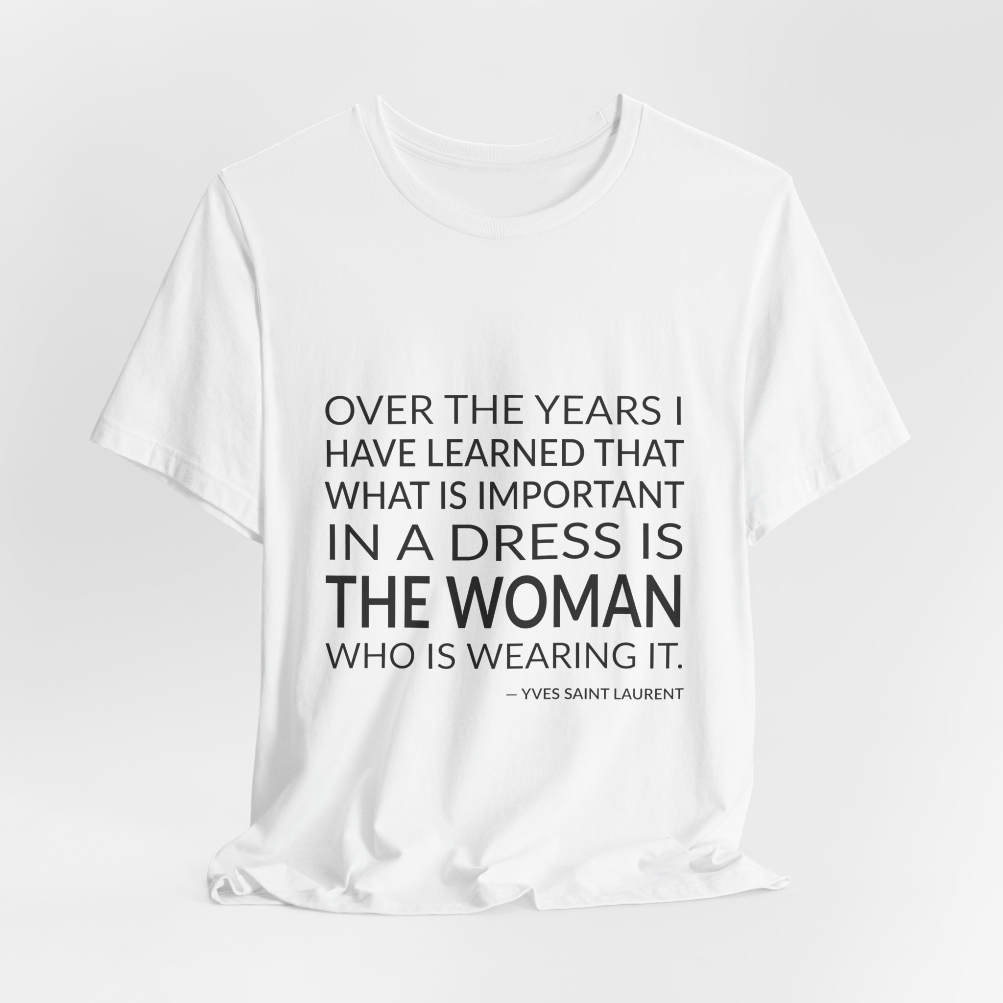 'Over the Years I Have' — Yves Saint Laurent Quote Tee | Wear Words Typographic Statement Tee — Classic Tee - Image 2