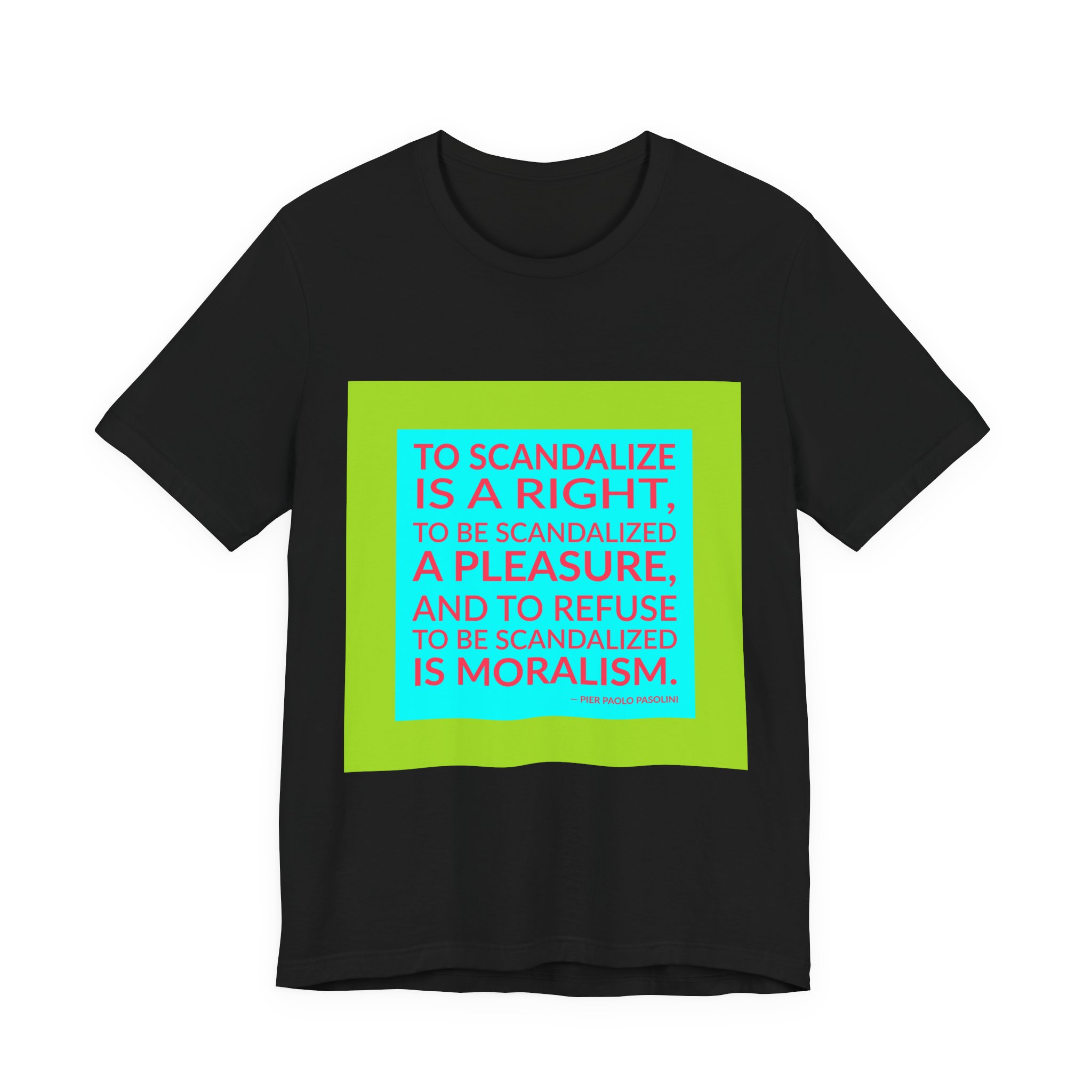 'To Scandalize is a Right,' — Pier Paolo Pasolini Quote Tee | Wear Words Black-on-White Statement Shirt — Classic Tee - Image 7