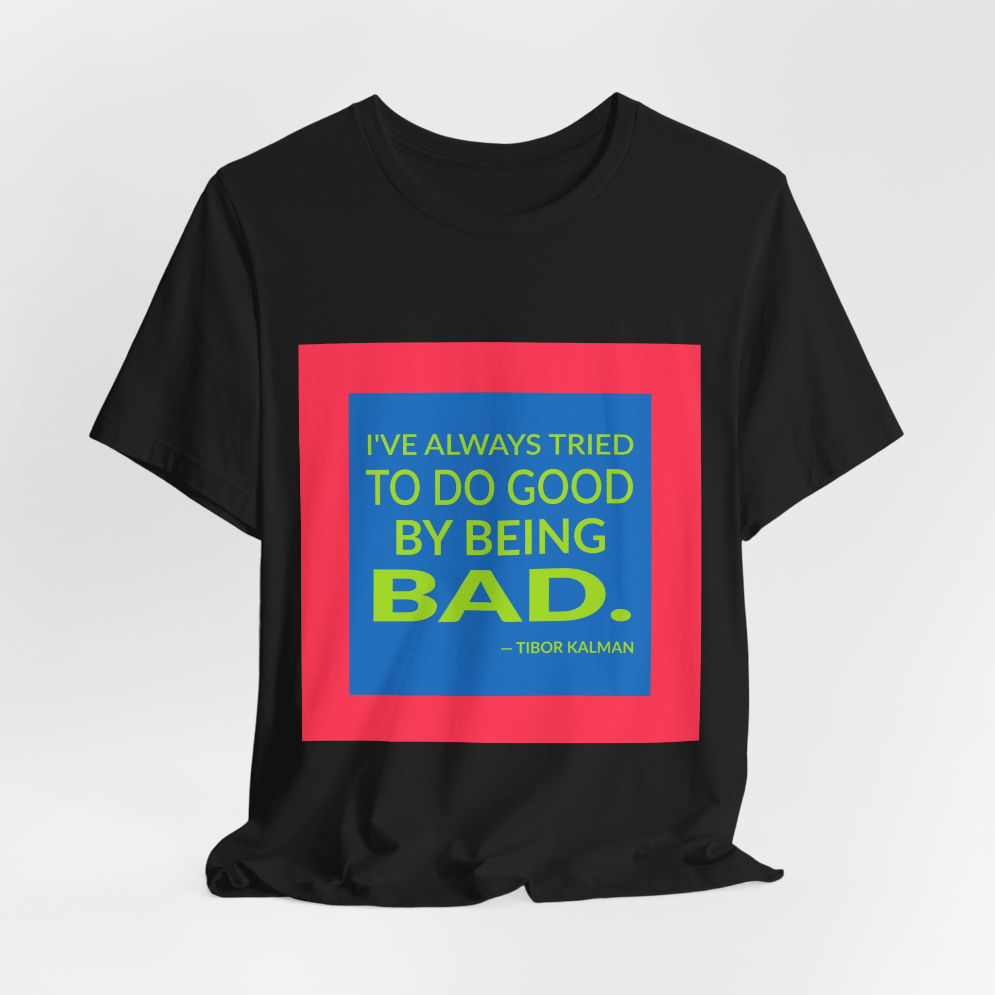 'I've Always Tried to Do' — Tibor Kalman Quote Tee | RQuéV Black-on-White Literary Tee — Classic Tee - Image 8
