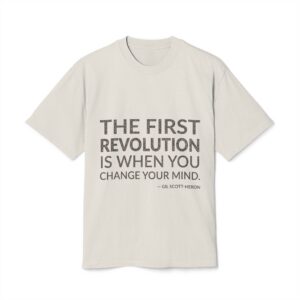 'The First Revolution is When' — Gil Scott-Heron Quote Tee | Wear Words Black-on-White Literary Tee — Oversized Tee