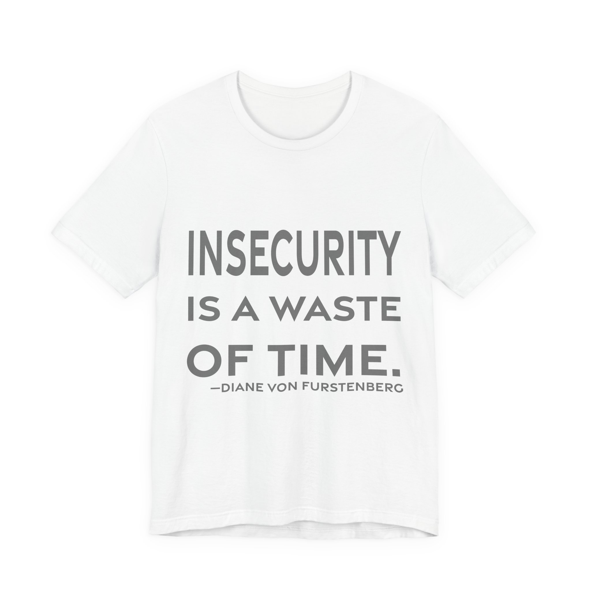 'Insecurity is a Waste of Time' — Diane von Fürstenberg Quote Tee | RQuéV Black-on-White Literary Tee — Classic Tee