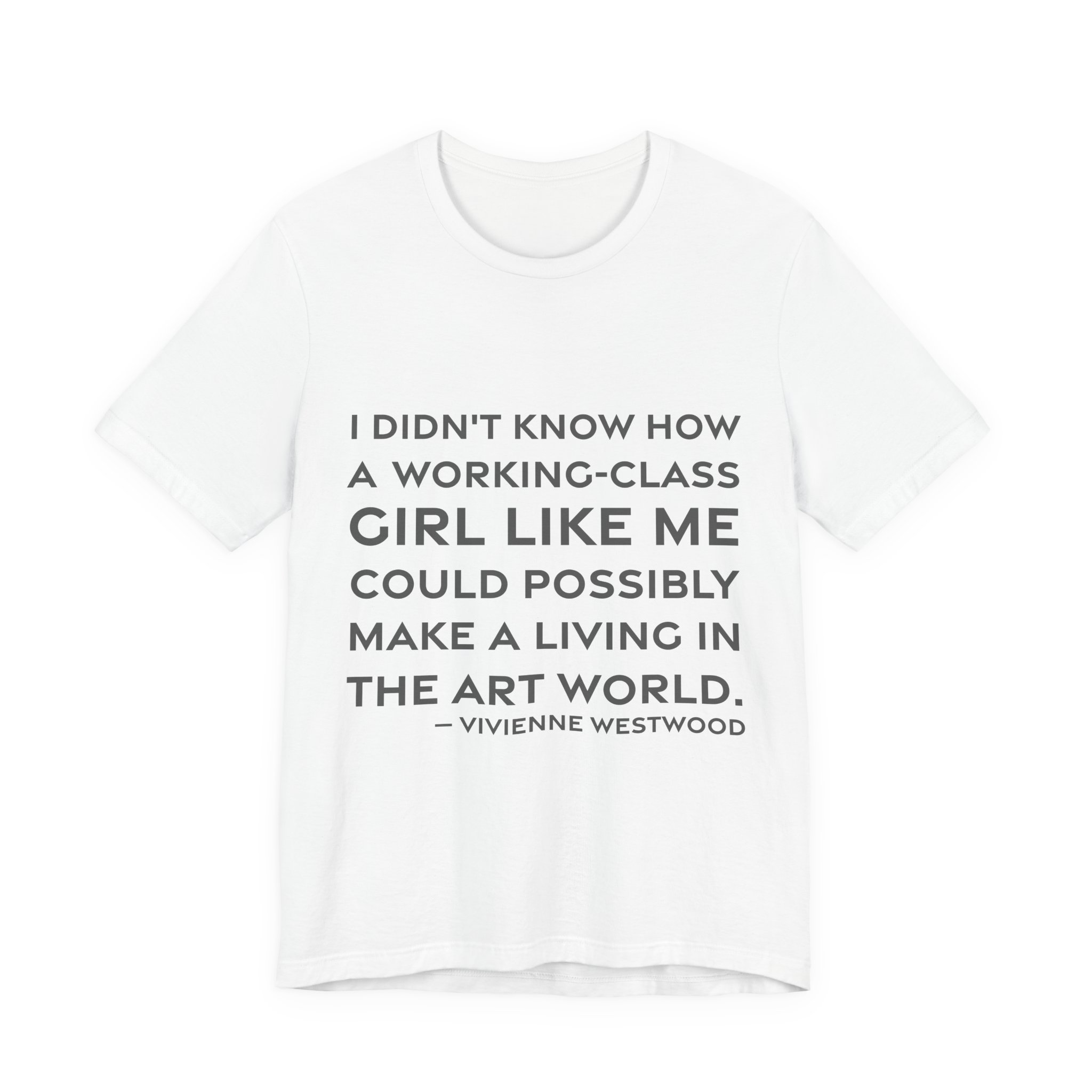 'I Didn't Know How a' — Vivienne Westwood Quote Tee | RQuéV Black-on-White Statement Shirt — Classic Tee