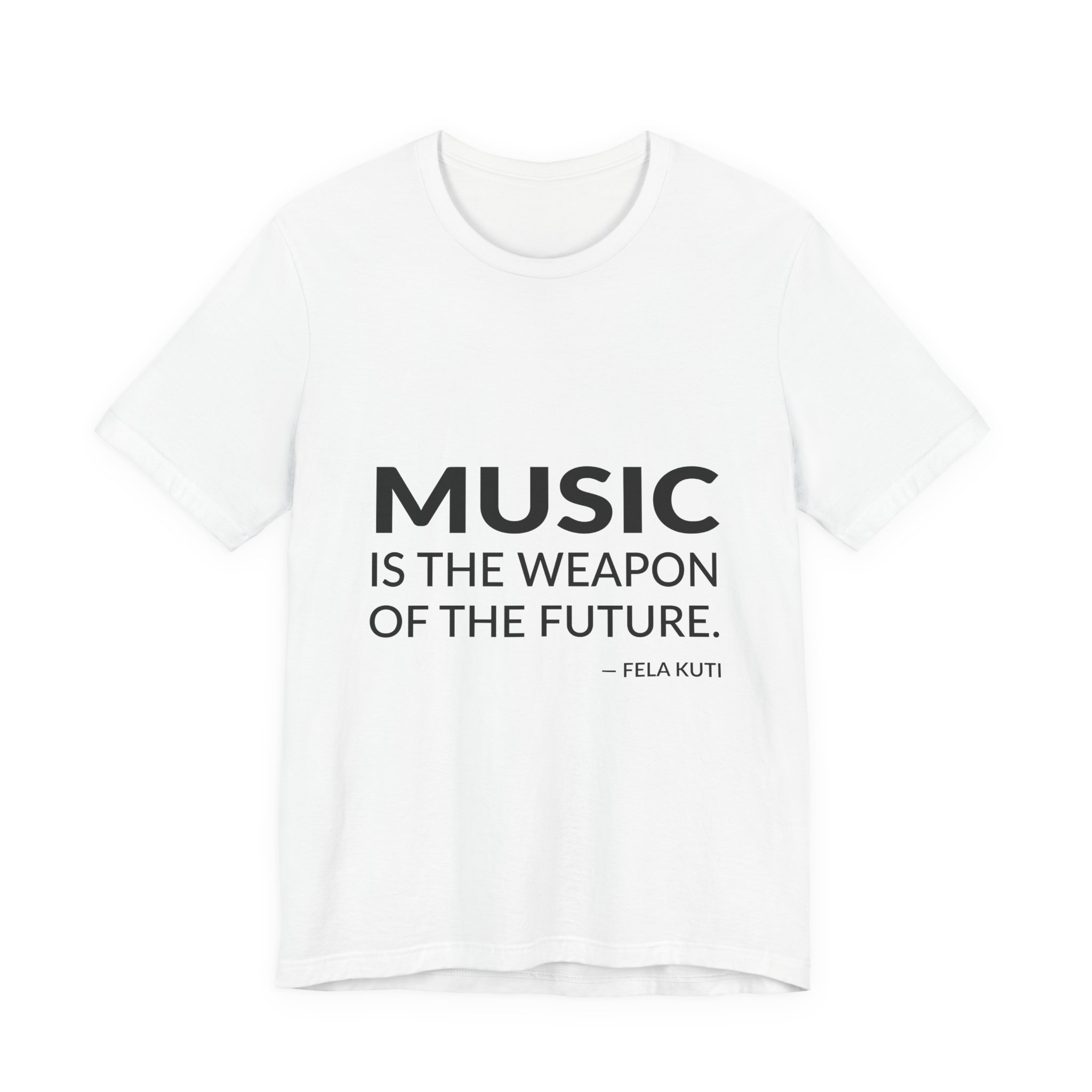 'Music is the Weapon of the Future' — Fela Kuti Quote Tee | RQuéV Typographic Statement Tee — Classic Tee