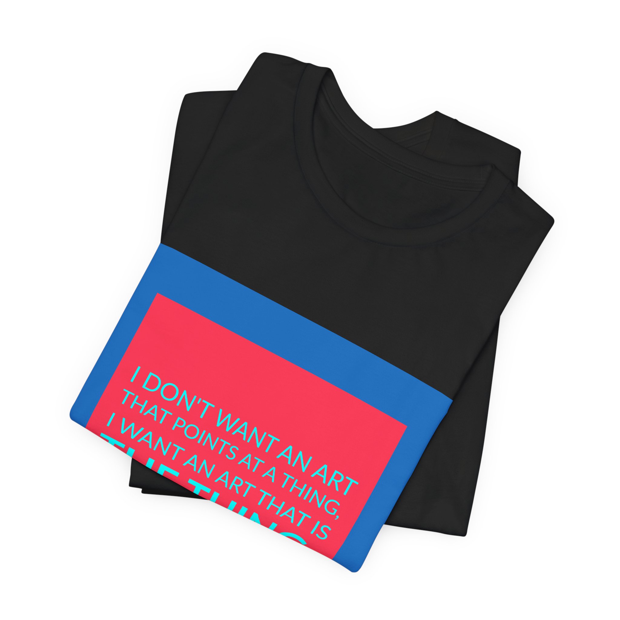 'I Don't Want an Art' — Tania Bruguera Quote Tee | Wear Words Black-on-White Literary Tee — Classic Tee - Image 2