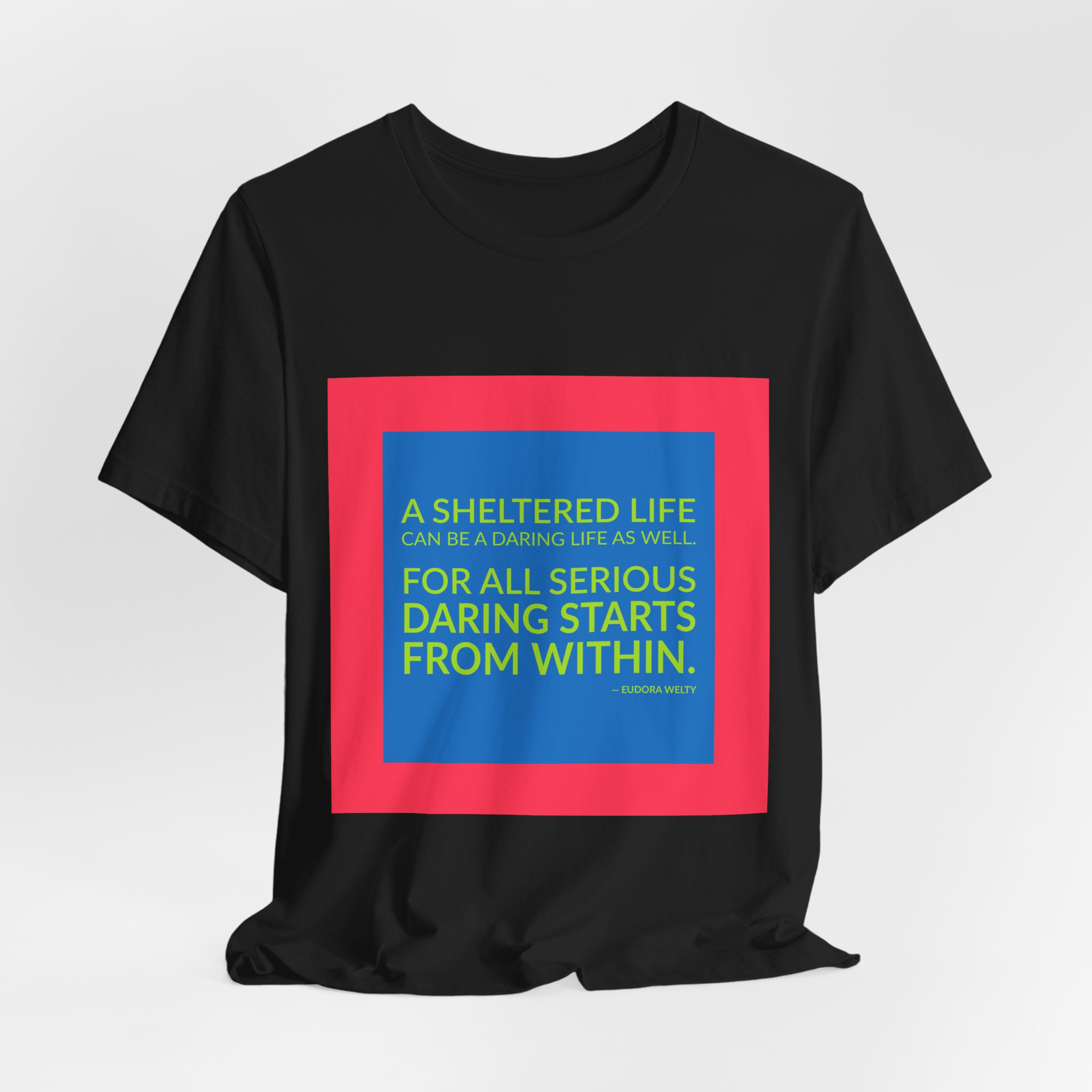 'For All Serious Daring Starts from Within' — Eudora Welty Quote Tee | RQuéV Typographic Statement Tee — Classic Tee - Image 3