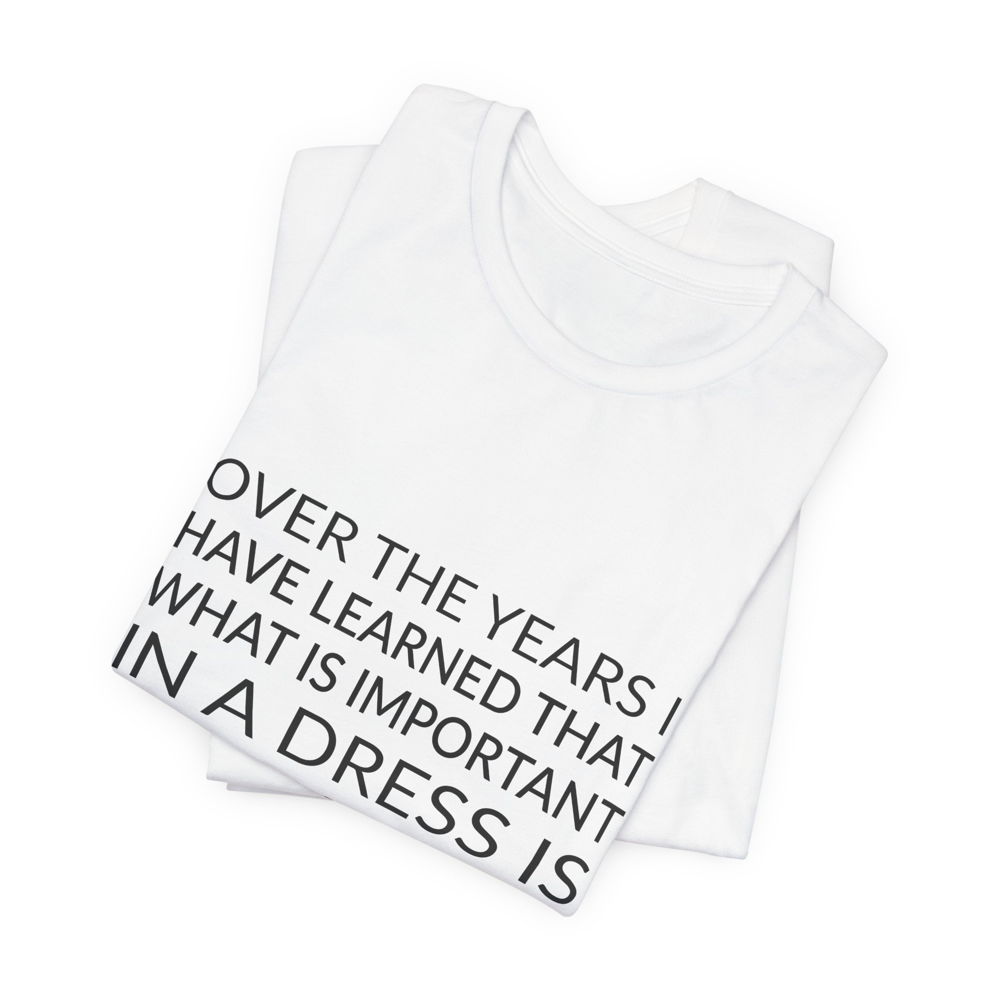 'Over the Years I Have' — Yves Saint Laurent Quote Tee | Wear Words Typographic Statement Tee — Classic Tee - Image 4
