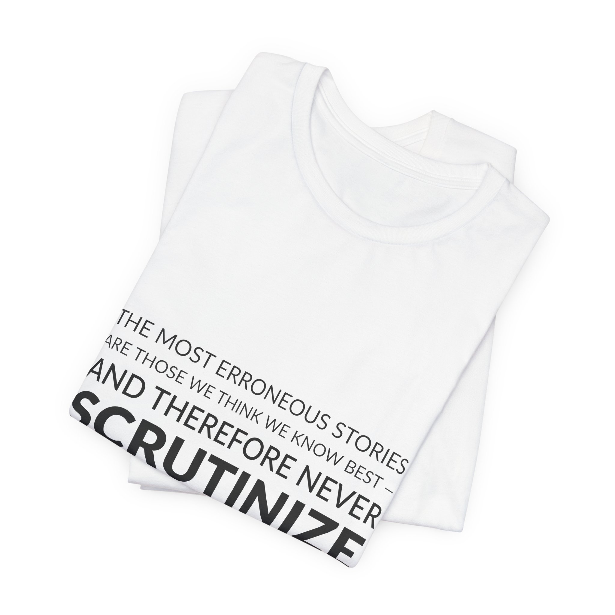 'The Most Erroneous Stories Are' — Stephen Jay Gould Quote Tee | Wear Words Black-on-White Literary Tee — Classic Tee - Image 7