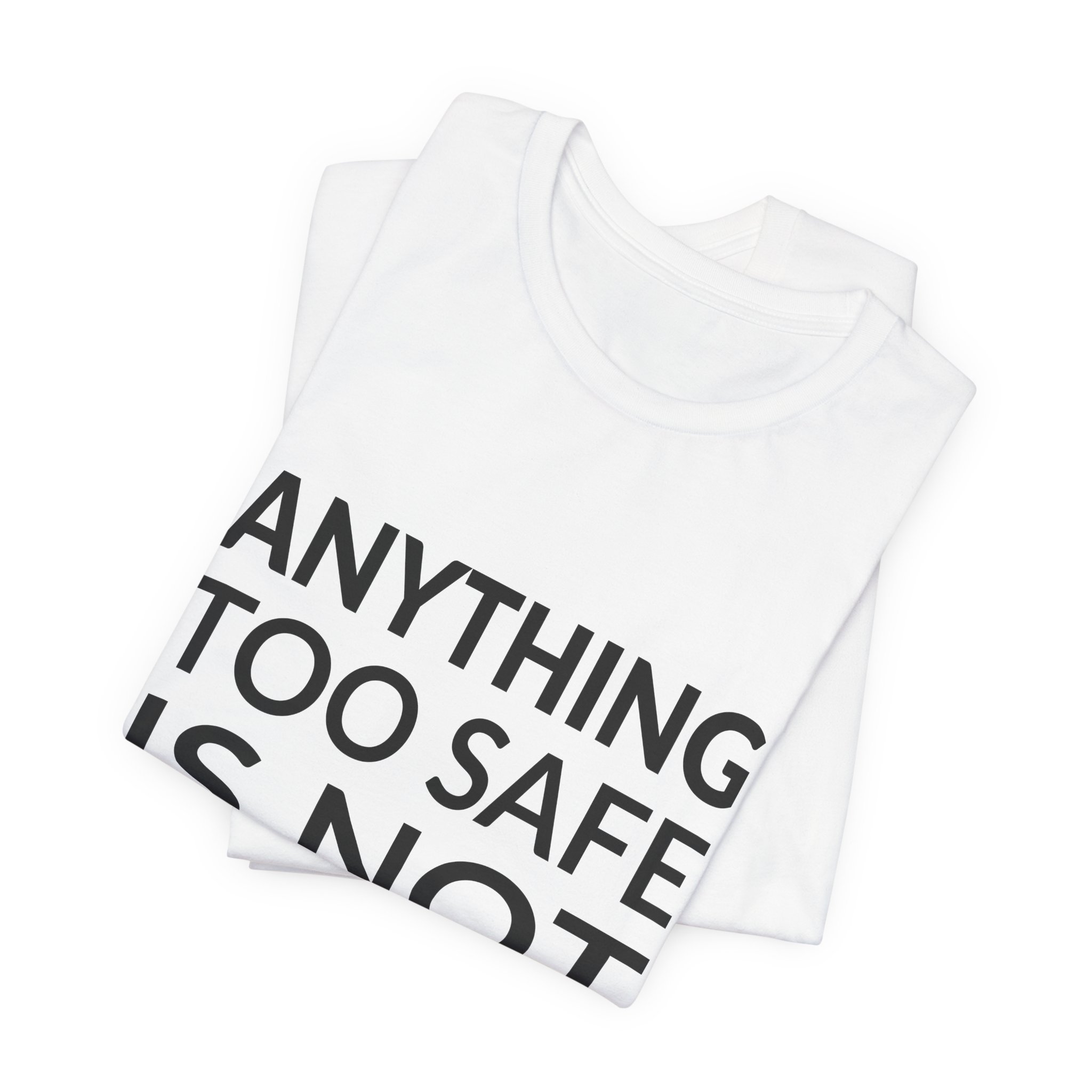'Anything Too Safe is Not Action' — Elizabeth Streb Quote Tee | Wear Words Black-on-White Statement Shirt — Classic Tee - Image 7