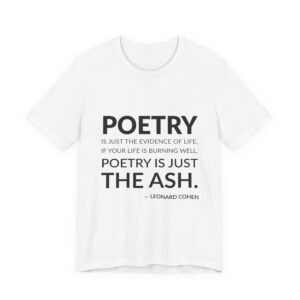 'Poetry is Just the Evidence of Life' — Leonard Cohen Quote Tee | RQuéV Black-on-White Statement Shirt — Classic Tee