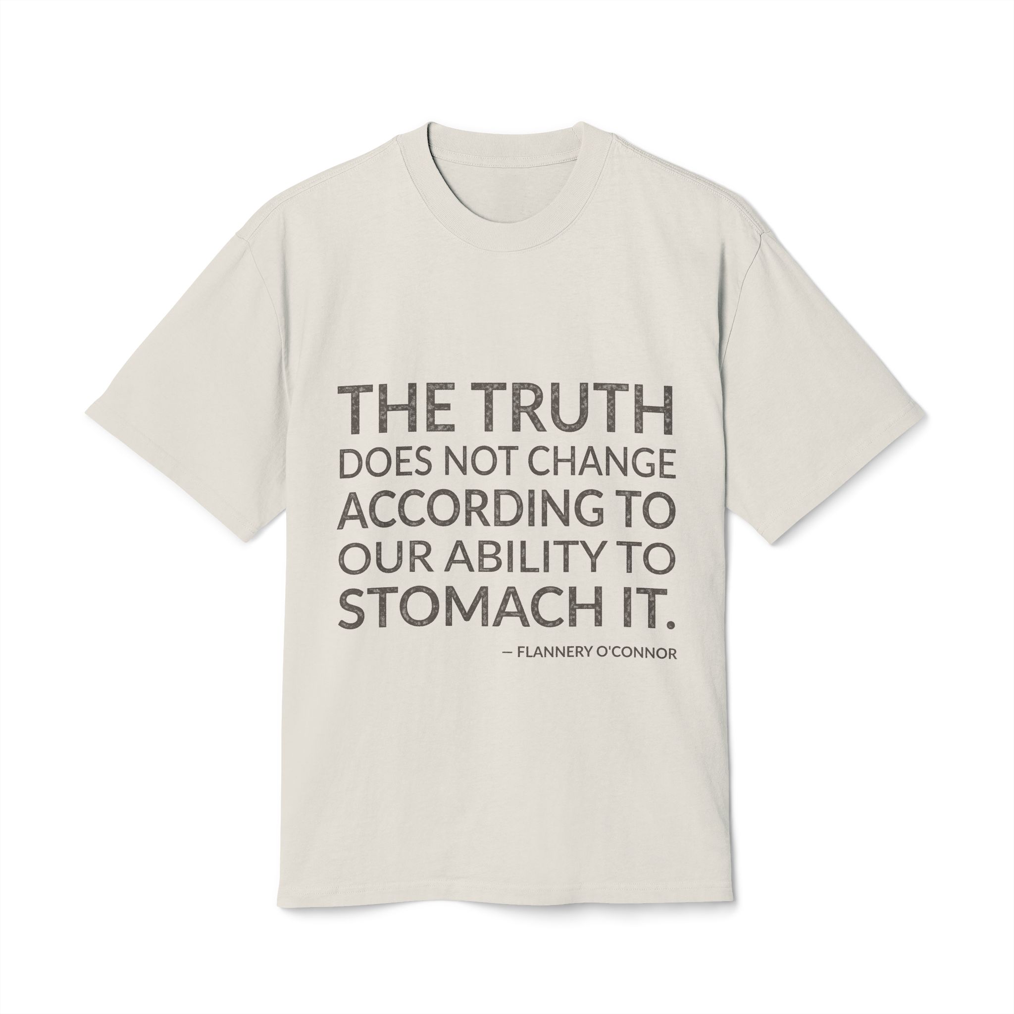 'The Truth Does Not Change' — Flannery O'Connor Quote Tee | Wear Words Black-on-White Literary Tee — Oversized Tee