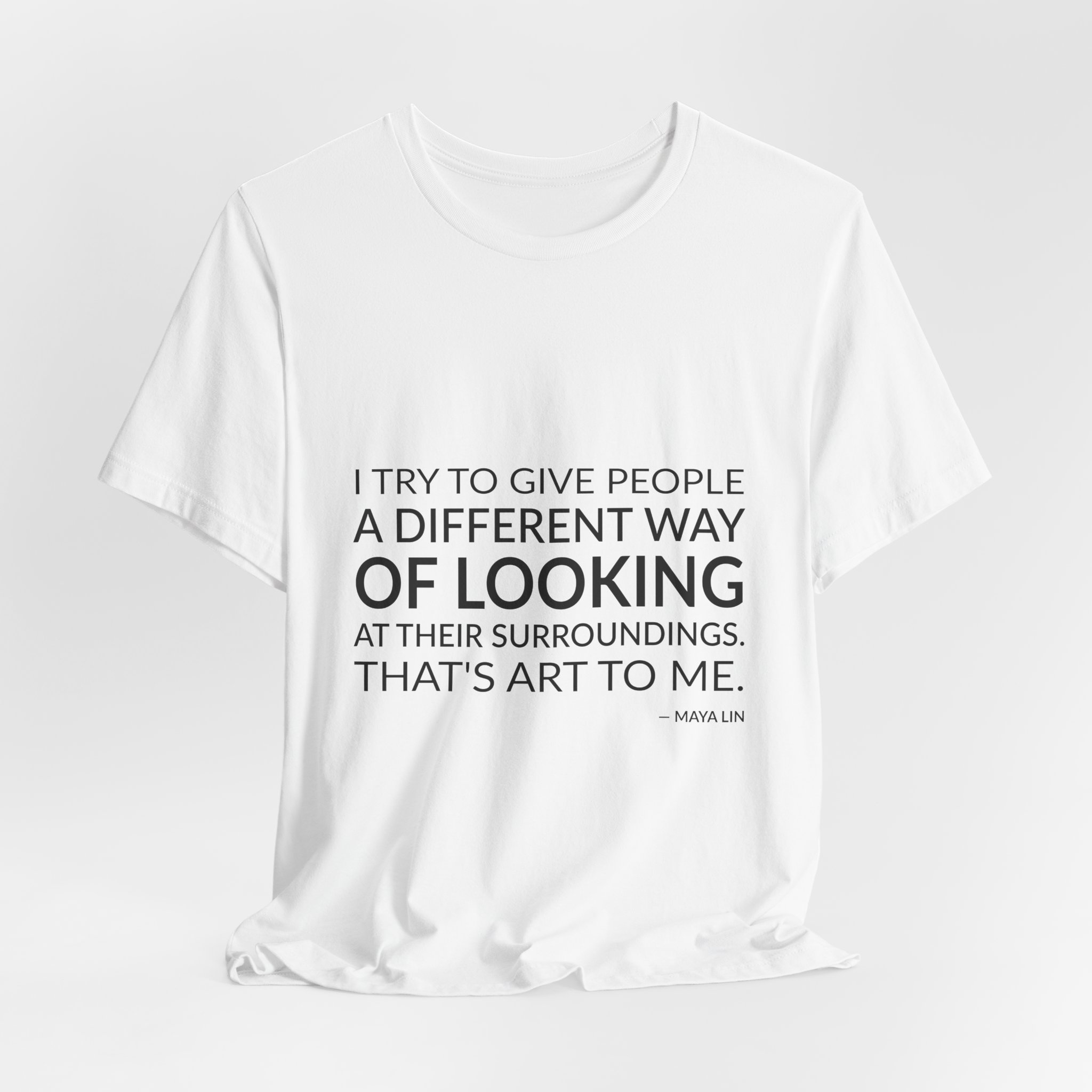 'That's Art to Me' — Maya Lin Quote Tee | RQuéV Typographic Statement Tee — Classic Tee - Image 4