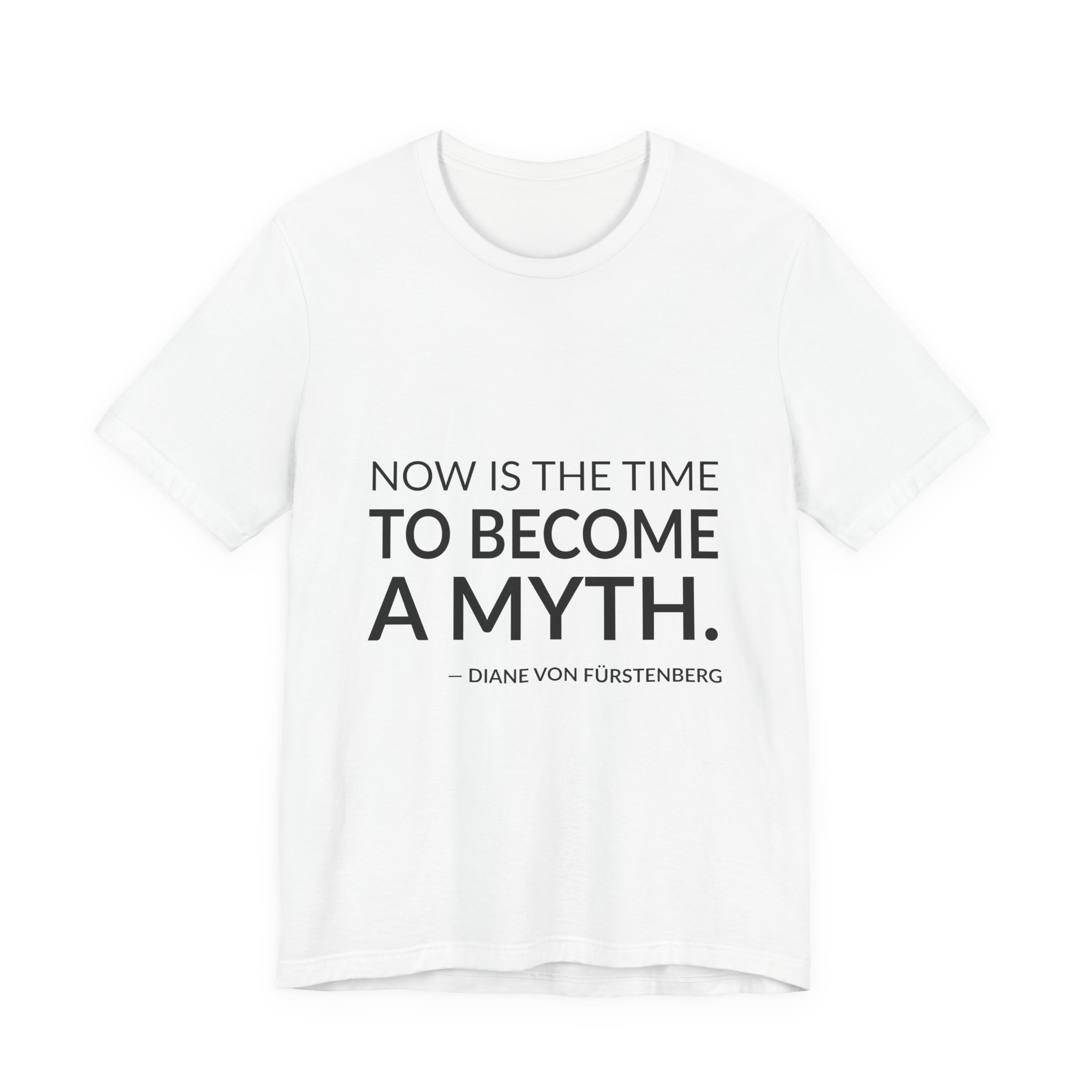 'Now is the Time to' — Diane von Fürstenberg Quote Tee | Wear Words Black-on-White Statement Shirt — Classic Tee