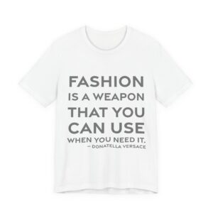 'Fashion is a Weapon That' — Donatella Versace Quote Tee | RQuéV Black-on-White Literary Tee — Classic Tee