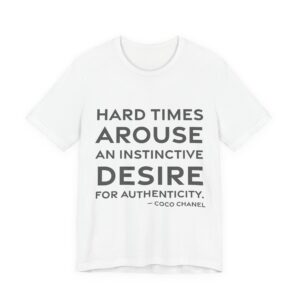 'Hard Times Arouse an Instinctive' — Coco Chanel Quote Tee | RQuéV Black-on-White Literary Tee — Classic Tee