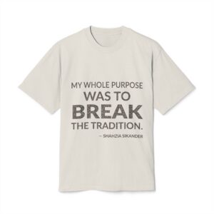 'My whole purpose was to break the tradition.'