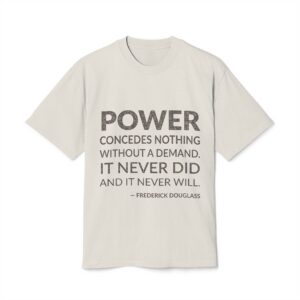 'Power Concedes Nothing Without a Demand' — Frederick Douglass Quote Tee | Wear Words Black-on-White Literary Tee — Oversized Tee