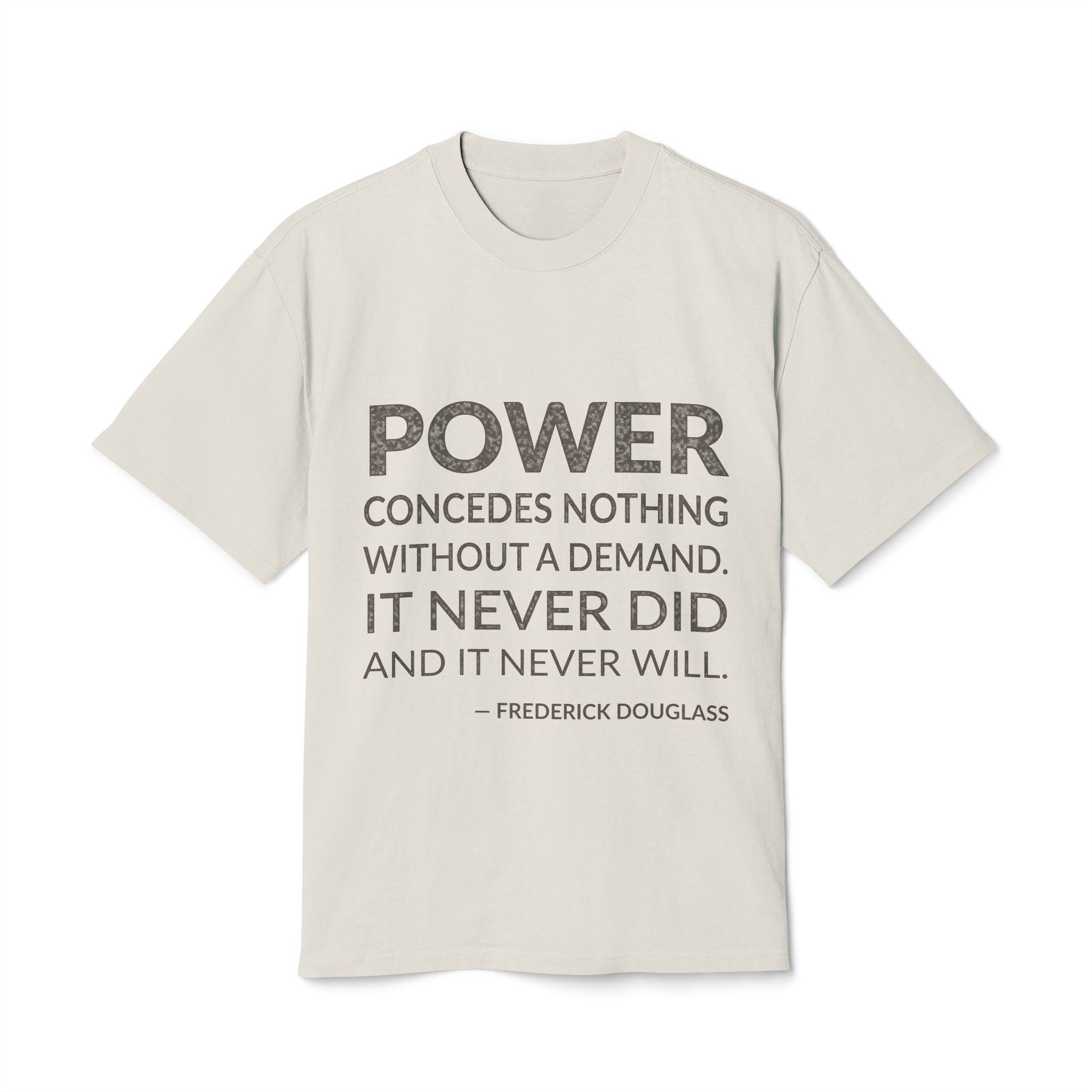 'Power Concedes Nothing Without a Demand' — Frederick Douglass Quote Tee | Wear Words Black-on-White Literary Tee — Oversized Tee