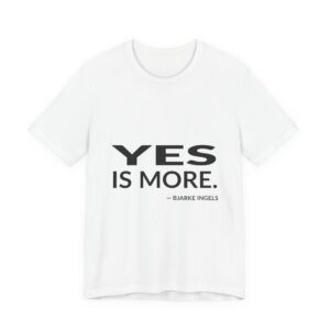 'Yes is More' — Bjarke Ingels Quote Tee | RQuéV Typographic Statement Tee — Classic Tee