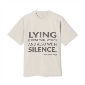 'Lying is Done with Words' — Adrienne Rich Quote Tee | Wear Words Black-on-White Statement Shirt — Oversized Tee