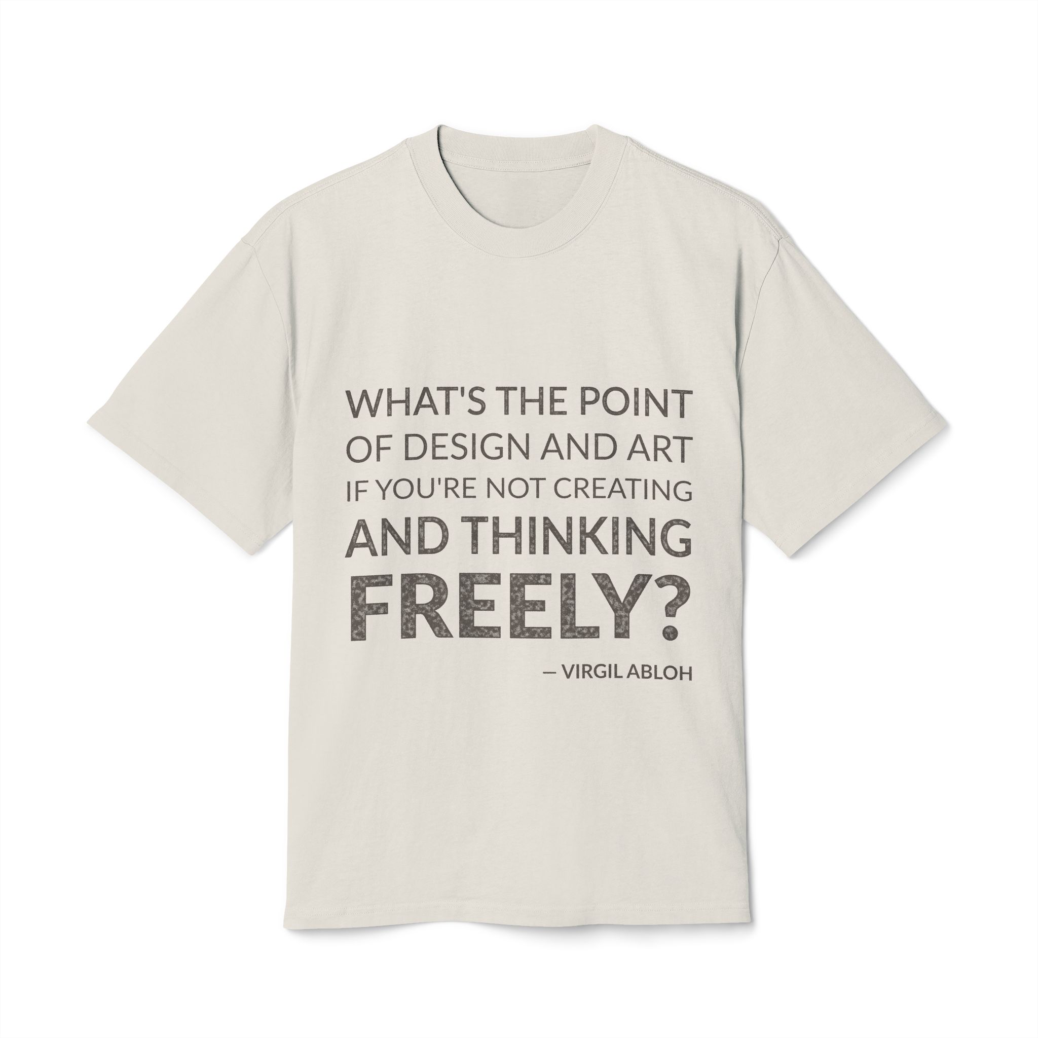 'What’s the point of design and art if you’re not creating and thinking freely?'