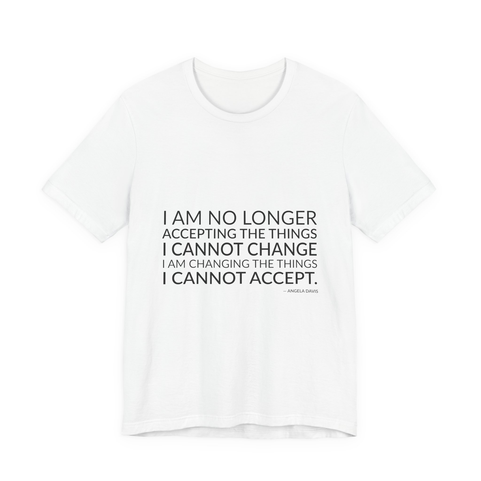 'I Am No Longer Accepting' — Angela Davis Quote Tee | RQuéV Typographic Statement Tee — Classic Tee