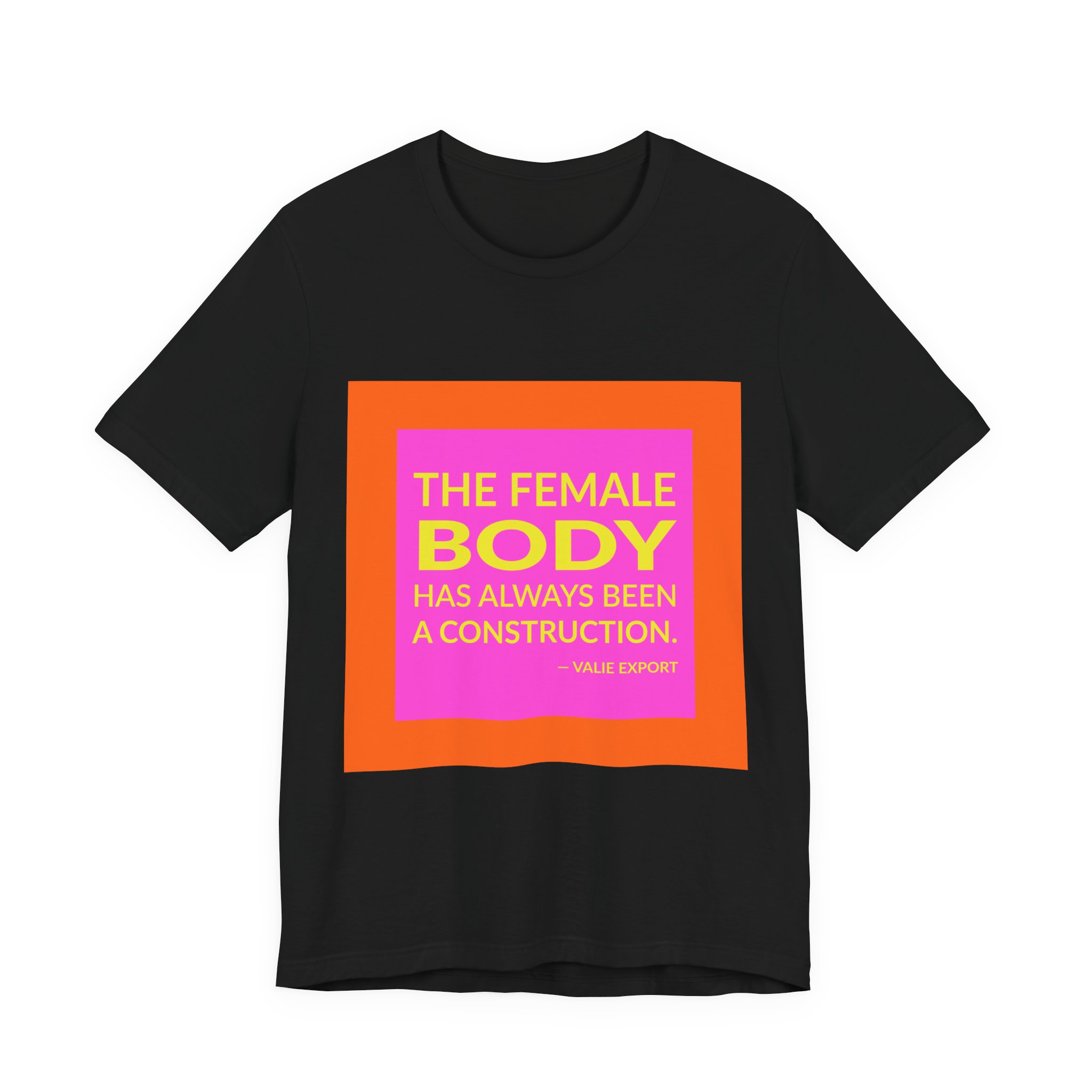 'The Female Body Has Always' — VALIE EXPORT Quote Tee | Wear Words Black-on-White Statement Shirt — Classic Tee - Image 6