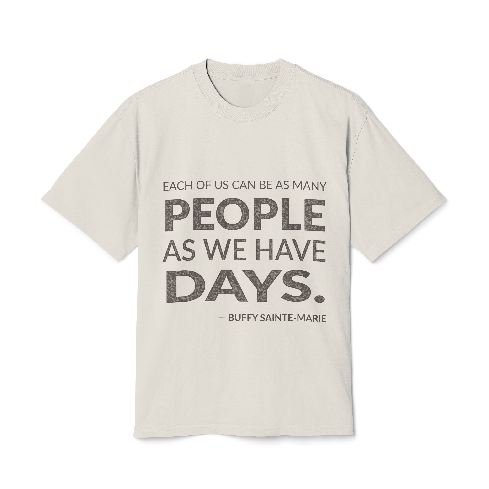 'Each of Us Can Be' — Buffy Sainte-Marie Quote Tee | Wear Words Black-on-White Literary Tee — Oversized Tee