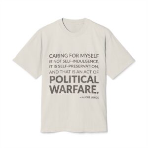 'Caring for Myself is Not Self-indulgence' — Audre Lorde Quote Tee | Wear Words Black-on-White Literary Tee — Oversized Tee