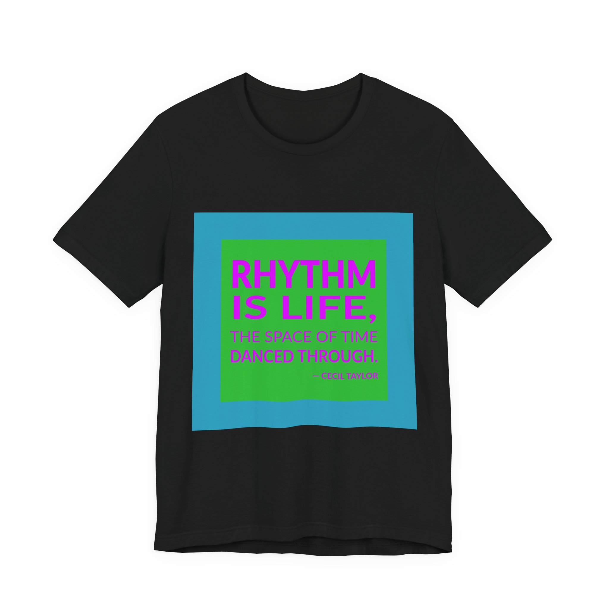 'Rhythm is Life, the Space' — Cecil Taylor Quote Tee | RQuéV Typographic Statement Tee — Classic Tee - Image 4