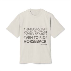 'A Dress Made Right Should' — Coco Chanel Quote Tee | Wear Words Black-on-White Statement Shirt — Oversized Tee