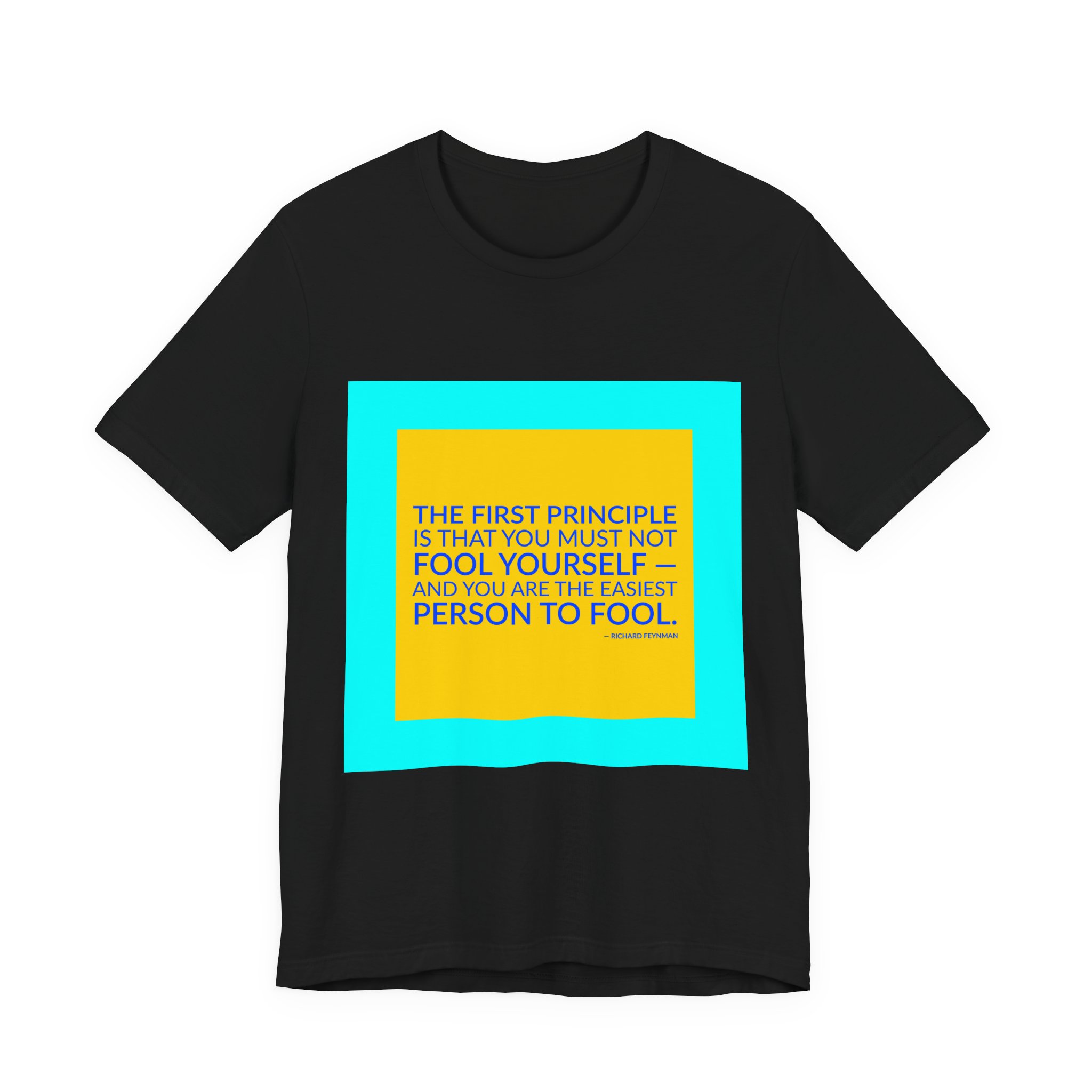 'The First Principle is That' — Richard Feynman Quote Tee | Wear Words Black-on-White Literary Tee — Classic Tee - Image 6