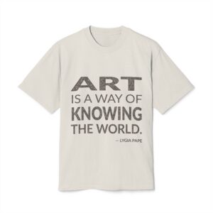 'Art is a Way of' — Lygia Pape Quote Tee | Wear Words Black-on-White Literary Tee — Oversized Tee