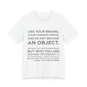 'Use Your Brains, Your Common' — Diane von Fürstenberg Quote Tee | RQuéV Black-on-White Statement Shirt — Classic Tee