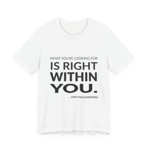 'What You're Looking for is' — Saki Mafundikwa Quote Tee | RQuéV Black-on-White Statement Shirt — Classic Tee