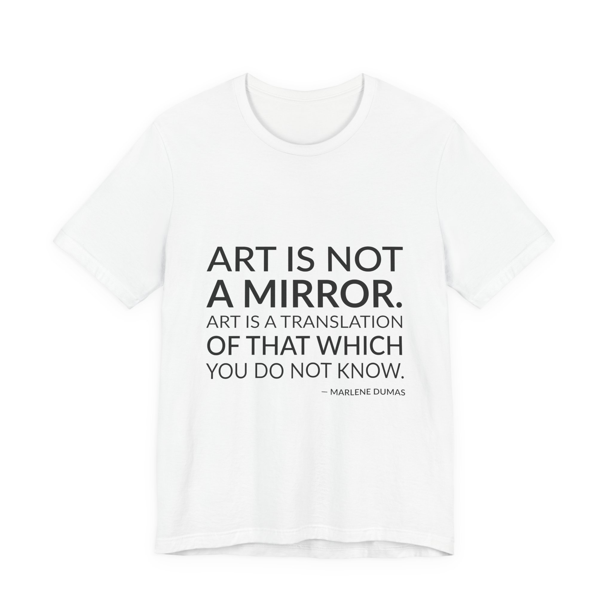 'Art is Not a Mirror' — Marlene Dumas Quote Tee | Wear Words Black-on-White Literary Tee — Classic Tee