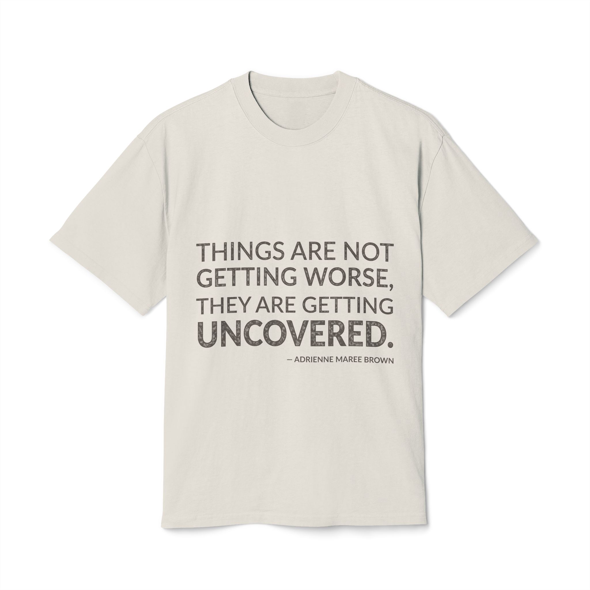 'Things Are Not Getting Worse,' — adrienne maree brown Quote Tee | Wear Words Black-on-White Literary Tee — Oversized Tee