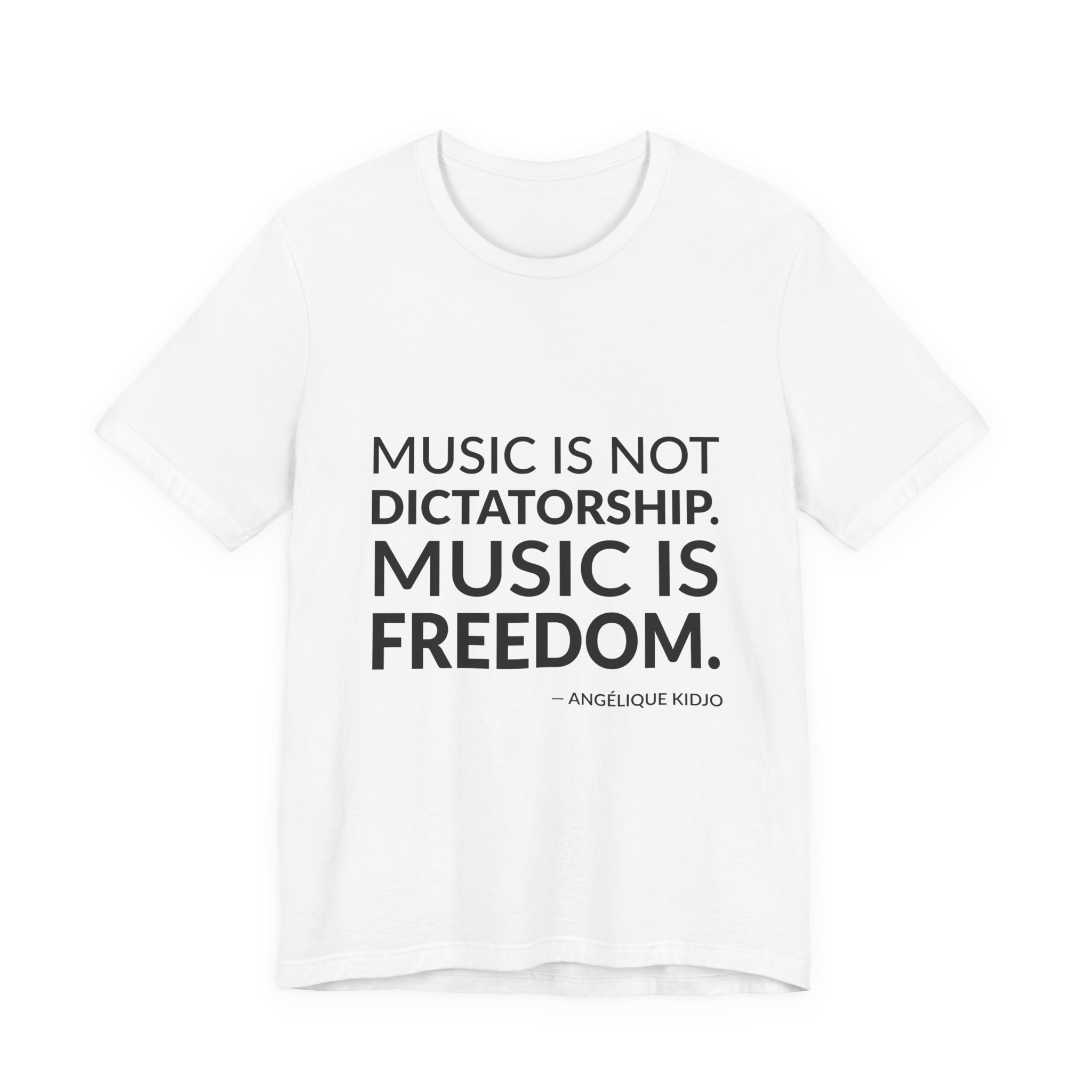 'Music is Freedom' — Angélique Kidjo Quote Tee | RQuéV Typographic Statement Tee — Classic Tee