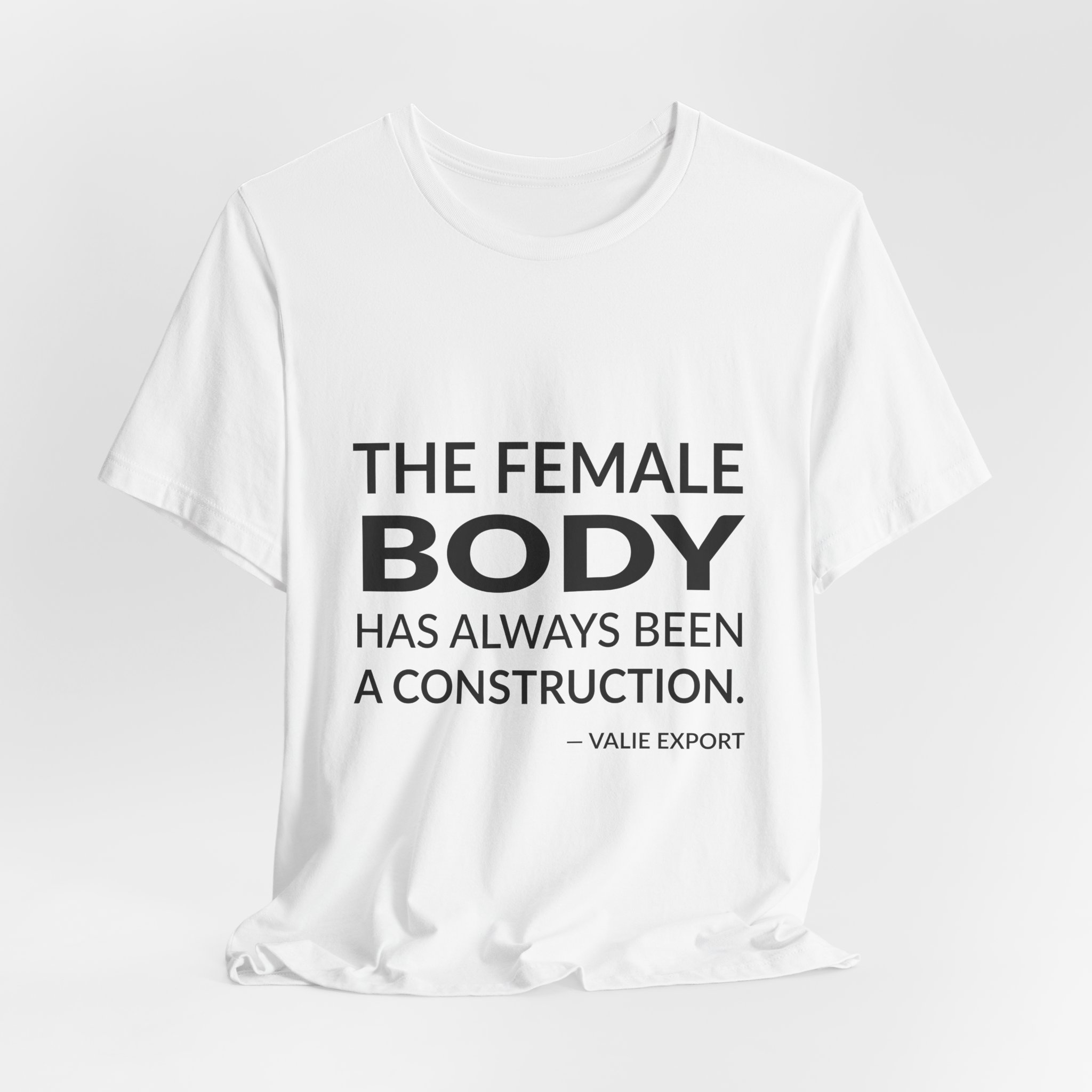 'The Female Body Has Always' — VALIE EXPORT Quote Tee | Wear Words Black-on-White Statement Shirt — Classic Tee - Image 8