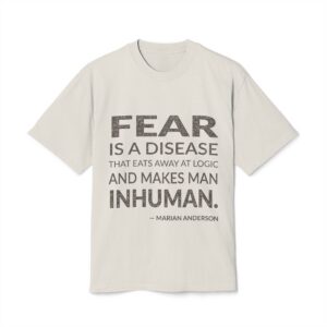 'Fear is a Disease That' — Marian Anderson Quote Tee | Wear Words Black-on-White Literary Tee — Oversized Tee
