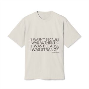 'It Wasn't Because I Was Authentic' — Toshiko Akiyoshi Quote Tee | Wear Words Black-on-White Statement Shirt — Oversized Tee