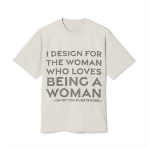 'I Design for the Woman' — Diane von Fürstenberg Quote Tee | RQuéV Black-on-White Literary Tee — Oversized Tee